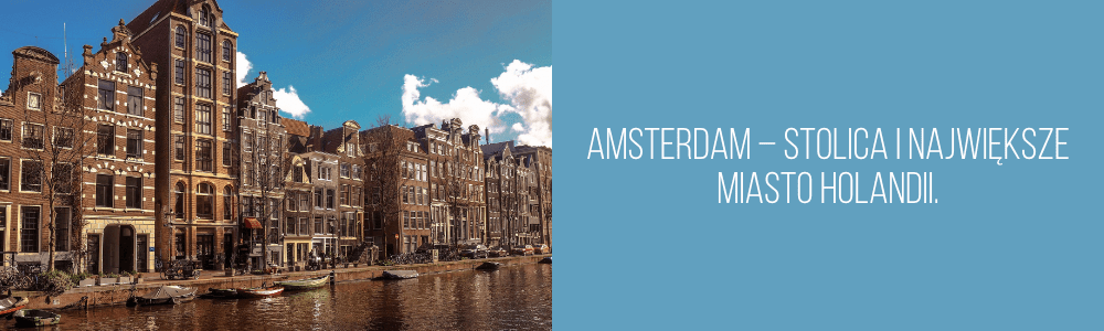 Holandia, Amsterdam, budynki. Busy z Sieradza do Holandii.